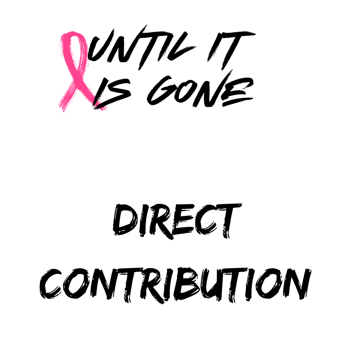 UNTIL IT'S GONE // Direct Medical Fund Support